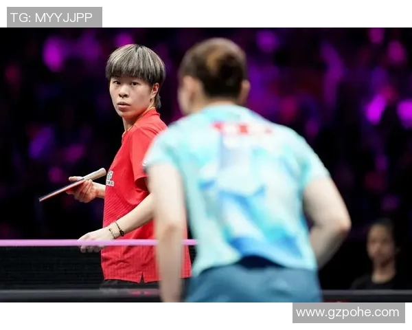 王艺迪与伊藤美诚精彩对决全程录像回放分析与解读