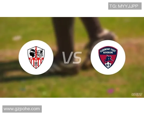 阿雅克肖主场迎战克莱蒙竞彩012精彩对决分析与预测